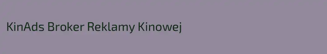 KinAds Broker Reklamy Kinowej